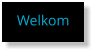 Welkom