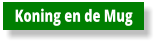 Koning en de Mug