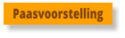 Paasvoorstelling