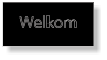 Welkom