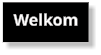 Welkom