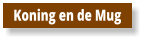 Koning en de Mug