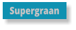 Supergraan