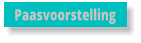 Paasvoorstelling