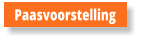 Paasvoorstelling