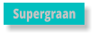 Supergraan