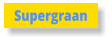 Supergraan