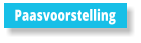 Paasvoorstelling