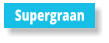 Supergraan
