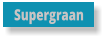 Supergraan
