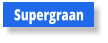 Supergraan